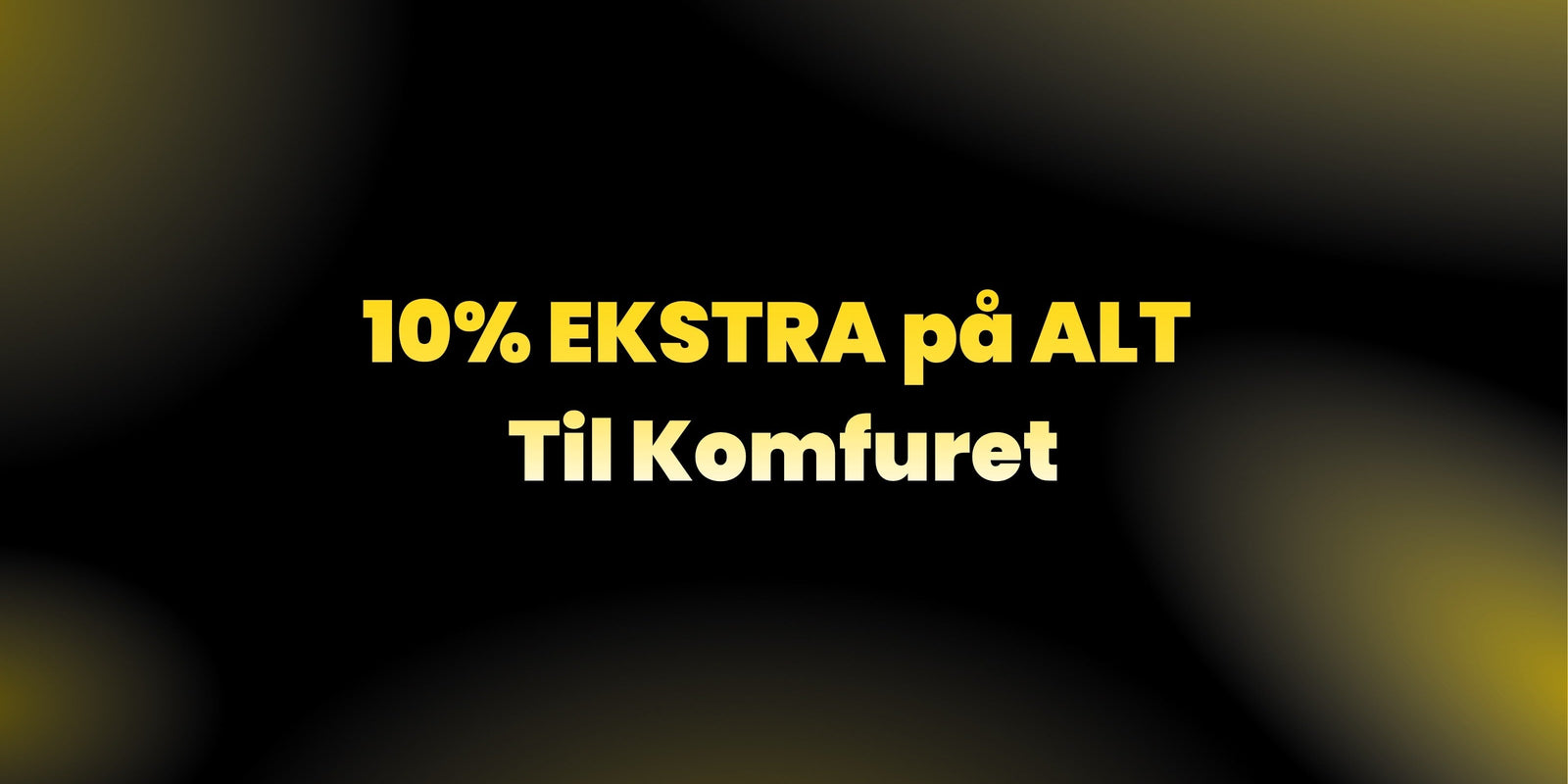 10% EKSTRA på ALT Til Komfuret